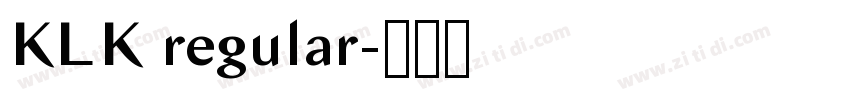 KLK regular字体转换 KLK regular字体转换